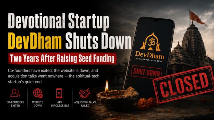 DevDham devotional startup shuts down Gurugram spiritual tech platform closes operations