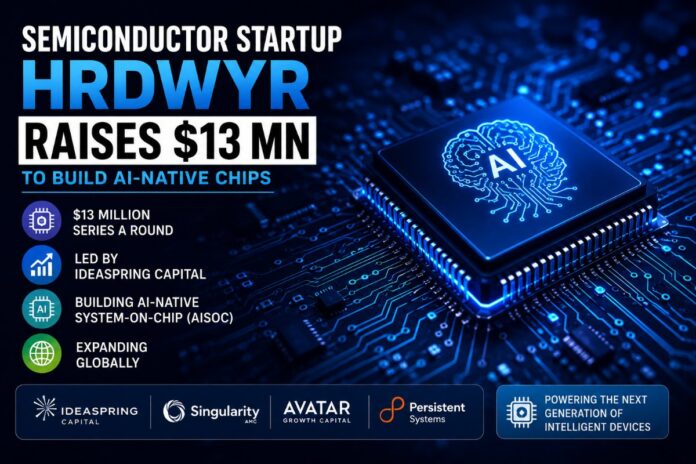 “AI-native semiconductor startup HrdWyr raises $13 million in Series A funding to develop advanced AI chips and semiconductor infrastructure”